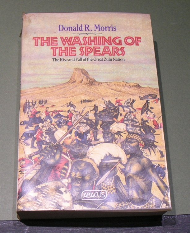 The Washing of the Spears; The Rise and Fall of the Great Zulu Nation